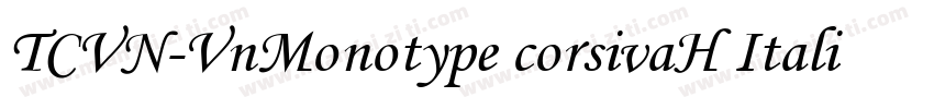 TCVN-VnMonotype corsivaH Italic字体转换